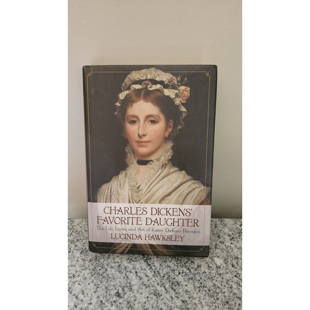 Charles Dickens' Favorite Daughter : The Life, Loves, and Art of Katey Dickens
